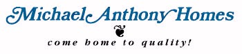 Michael Anthony Homes